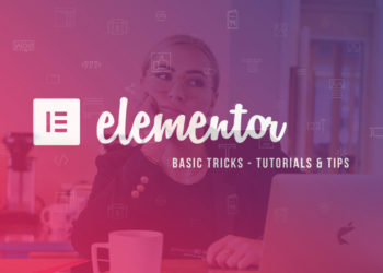 How Not to Get Frustrated with Elementor: Elementor tutorial for beginners