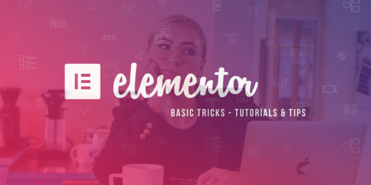 How Not to Get Frustrated with Elementor: Elementor tutorial for beginners