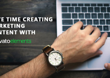 How to Save Time Creating Marketing Content with Envato Elements